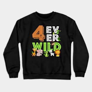 4 Ever Wild Birthday Decorations Boy Zoo 4th Birthday Party Crewneck Sweatshirt